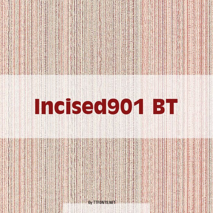 Incised901 BT example